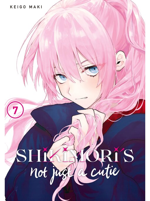 Title details for Shikimori's Not Just a Cutie, Volume 7 by Keigo Maki - Available